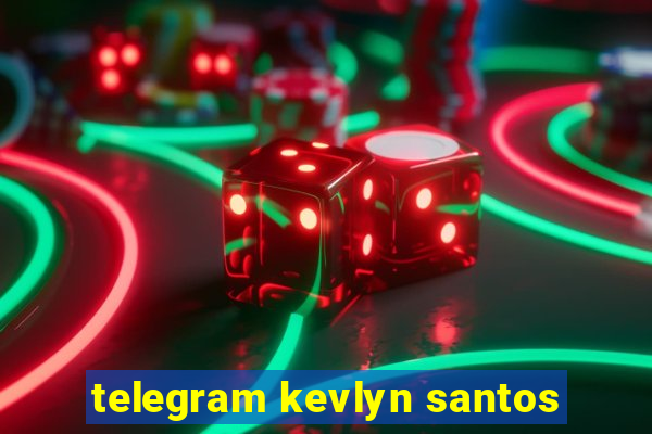 telegram kevlyn santos